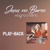 Jesus no Barco (Playback) - Single