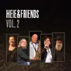 Stream & download Heie & Friends, Vol. 2 (Live @ Wolters Applaus Garten Braunschweig/Brunswick - 08.08.2021)