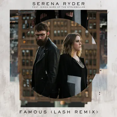 Famous (feat. Simon Ward) [Lash Remix] - Single - Serena Ryder