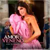 Amor y Veneno - Single album lyrics, reviews, download