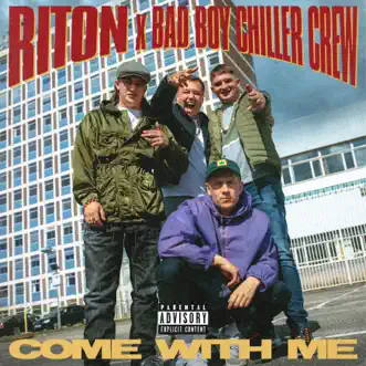 Come With Me by Riton x Bad Boy Chiller Crew song reviws