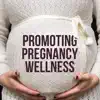 Promoting Pregnancy Wellness: 22 Ways to De-stress when you're Pregnant album lyrics, reviews, download