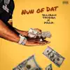 Nun of dat (feat. Taliban Trigga) - Single album lyrics, reviews, download
