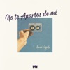 No Te Apartes De Mí - Single