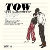 Tow - If I'm in Love with You