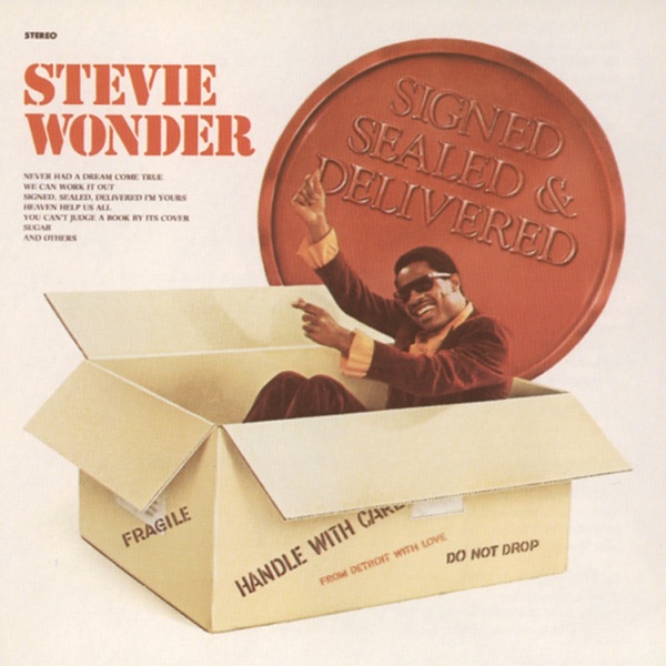 Signed Sealed and Delivered - Stevie Wonder