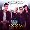 Zoom Zoom (feat. La Melodia Perfecta) - Single album lyrics, reviews, download