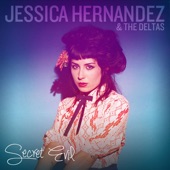Jessica Hernandez and the Deltas - Downtown Man