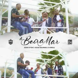 A Beira Mar (feat. Kizua Gourgel & Virgul) - Single - Zona 5 A Beira Mar (feat. Kizua Gourgel & Virgul) - Single - Zona 5