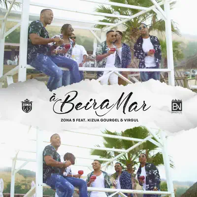 A Beira Mar (feat. Kizua Gourgel & Virgul) - Single - Zona 5