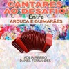 Cantares ao Desafio (Entre Arouca E Guimarães)