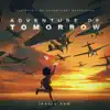 Adventure of Tomorrow - Single album lyrics, reviews, download