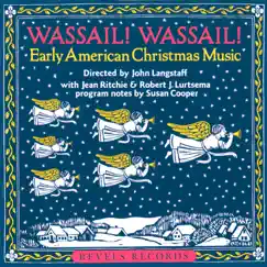 Wassail! Wassail!: Early American Christmas Music by Various Artists album reviews, ratings, credits