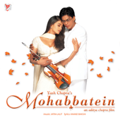 Mohabbatein (Original Motion Picture Soundtrack) - Jatin-Lalit