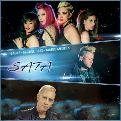 Sata (feat. Mario Mendes & Miguel Saez) - Single - 4Babys