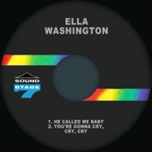 Ella Washington - He Called Me Baby