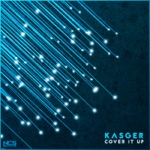 Kasger - Cover It Up