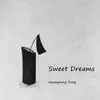 Sweet Dreams - EP album lyrics, reviews, download