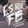 Es por Fe (feat. Stefy Espinosa) - Single album lyrics, reviews, download