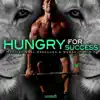 Hungry for Success: Motivational Speeches & Workout Music album lyrics, reviews, download
