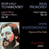 Tchaikovsky: Children's Album, Op. 39 - Prokofiev: Visions Fugitives, Op. 22 - Shostakovich: Dances of the Dolls artwork