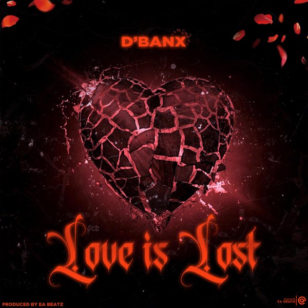 Love Is Lost - Single by D'banx on Apple Music