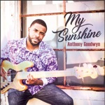 Anthony Goodwyn - My Sunshine