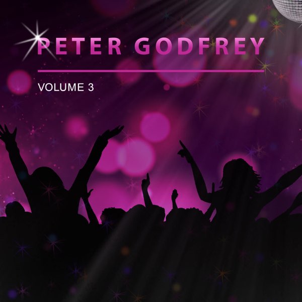 Peter Godfrey, Vol. 3 by Peter Godfrey on Apple Music