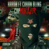 Cop killer (feat. Cuban bling) - Single album lyrics, reviews, download