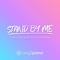 Stand by Me (Higher Key) [in the Style of Karen Gibson & the Kingdom Choir] [Piano Karaoke Version] artwork