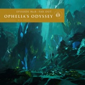 Ophelia's Odyssey, Ep. 8: Far Out (DJ Mix) artwork