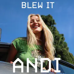 Blew It - Single by Andi album reviews, ratings, credits