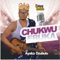 Chukwuebuka - Ayaka Ozubulu lyrics