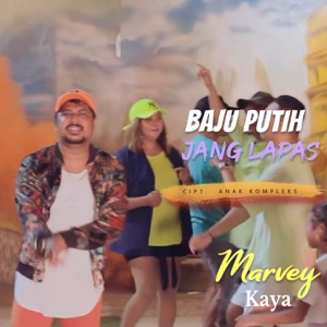 Marvey Kaya - Baju Putih Jang Lapas - 排舞 音乐