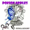 Poison Apples - Single album lyrics, reviews, download