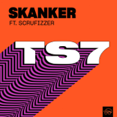 Skanker (feat. Scrufizzer) - TS7
