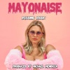 Mayonaise - Single