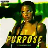 Purpose (feat. WhyThree) - Single album lyrics, reviews, download