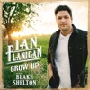 Grow Up (feat. Blake Shelton) - Single