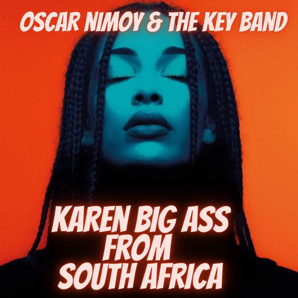 ‎karen Big Ass From South Africa Single By Oscar Nimoy And The Key Band 