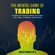 Jared Tendler - The Mental Game of Trading: A System for Solving Problems with Greed, Fear, Anger, Confidence, and Discipline (Unabridged)