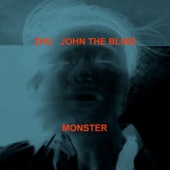 Monster (feat. John The Blind) artwork