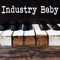 Industry Baby - Gutter Keys lyrics