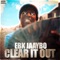 Clear It Out - Ebk Jaaybo lyrics