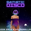 Synthetic Disco (Dim Zach Remix) - EP