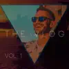 Stream & download The Vlog, Vol. 1