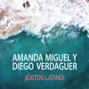 Amanda Miguel y Diego Verdaguer ¡Éxitos Latino! album lyrics, reviews, download