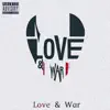 Love & War album lyrics, reviews, download