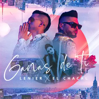 Ganas de Ti by Chacal & Lenier song reviws