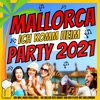 Mallorca ich komm heim Party 2021 (Ich will nach Mallorca - Die Baller Hits direkt von der Playa mit Wellerman)